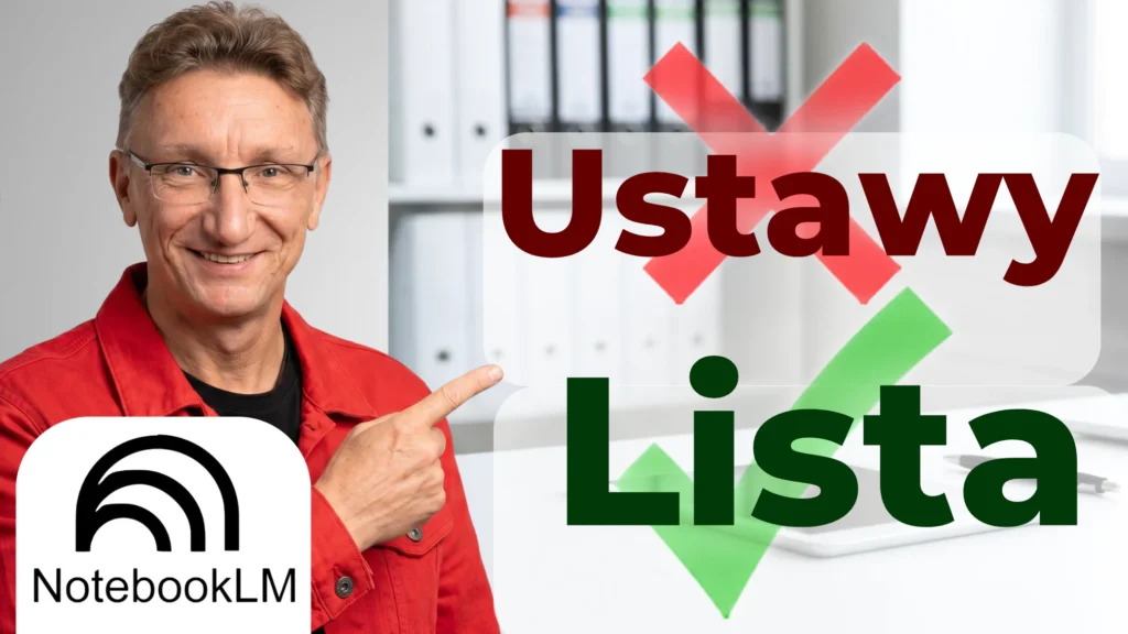 Mężczyzna w czerwonej kurtce i okularach wskazuje palcem na słowa Ustawy z czerwonym krzyżykiem oraz Lista z zielonym ptaszkiem, obok logo NotebookLM.