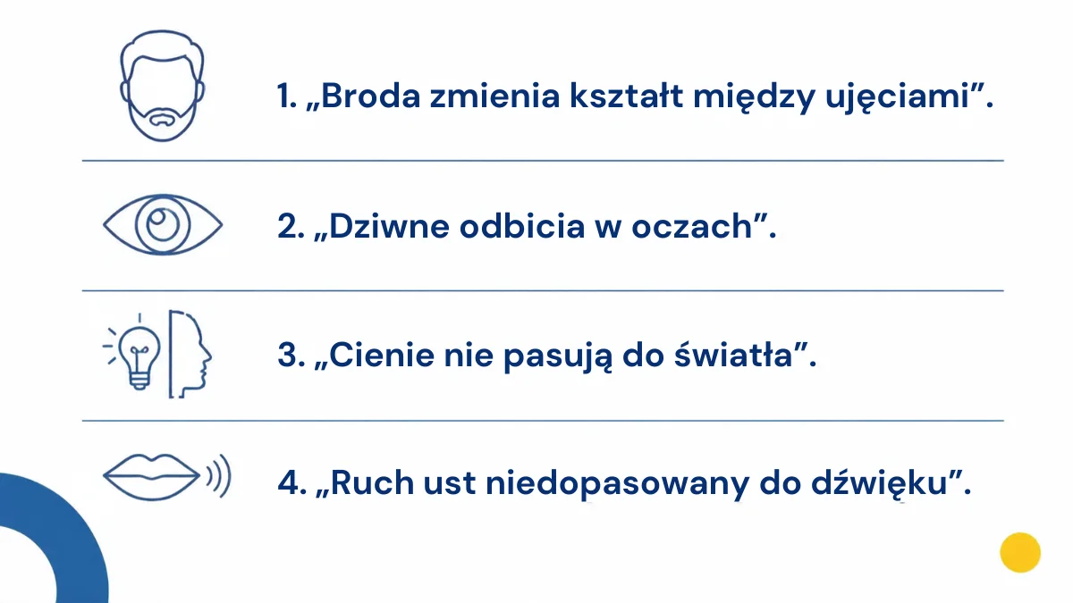 Checklista czterech wskazówek jak rozpoznać fałszywkę AI: broda zmienia kształt, dziwne odbicia w oczach, cienie nie pasują do światła, ruch ust niedopasowany do dźwięku